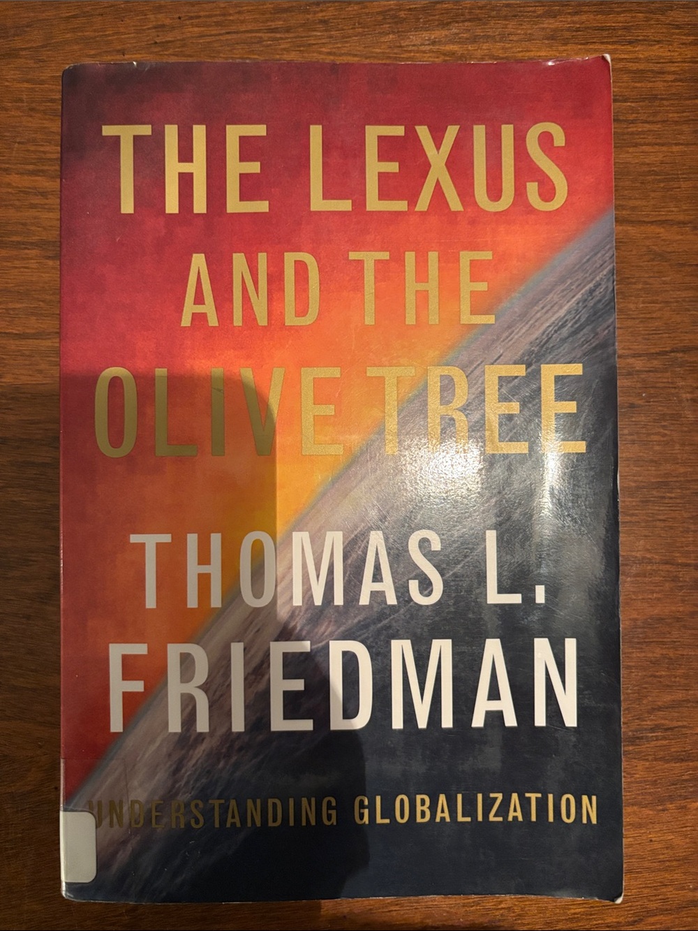 The Lexus and the Olive Tree by Thomas Zl. Friedman
